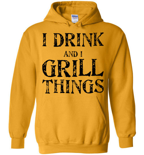 I drink and grill things. Adult. Hoodie