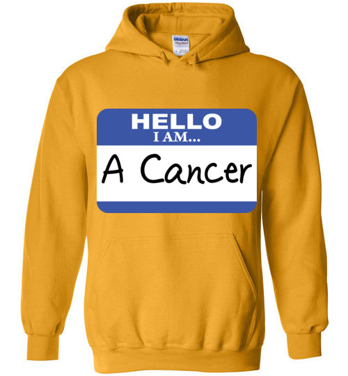 A Cancer. Adult. Hoodie