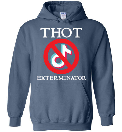 THOT Exterminator. Hoodie