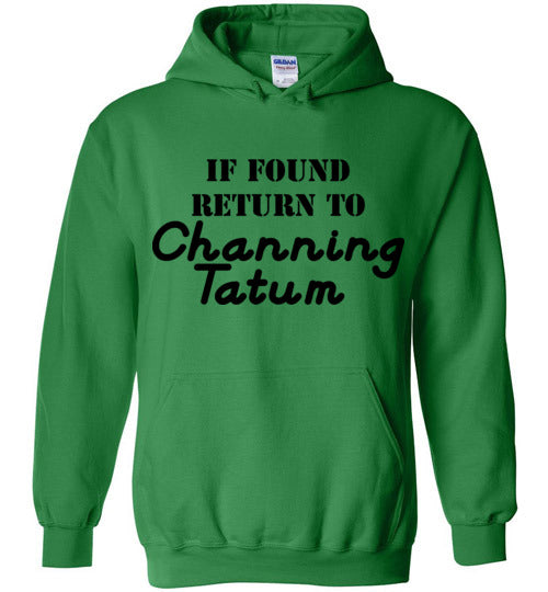 If found ... Channing Tatum. Adult. Hoodie