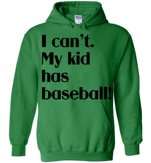 My kid has baseball Hoodie
