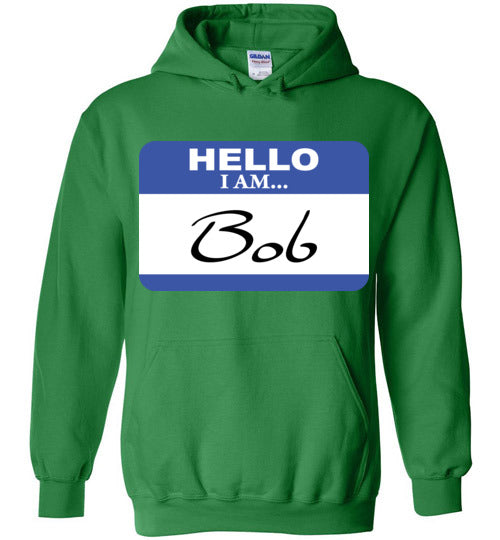 I am Bob. Adult. Hoodie