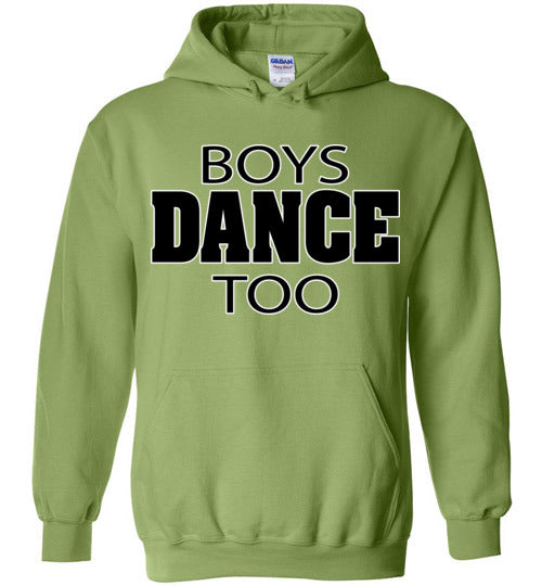 Boys dance too. Adult. Hoodie