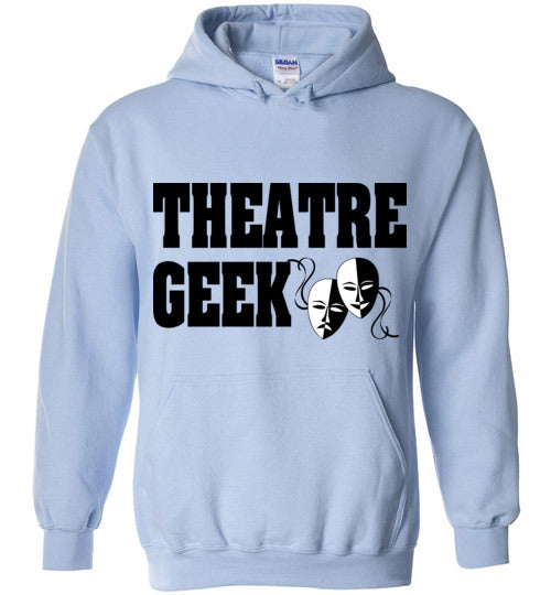 Theatre Geek 3. adult. Hoodie