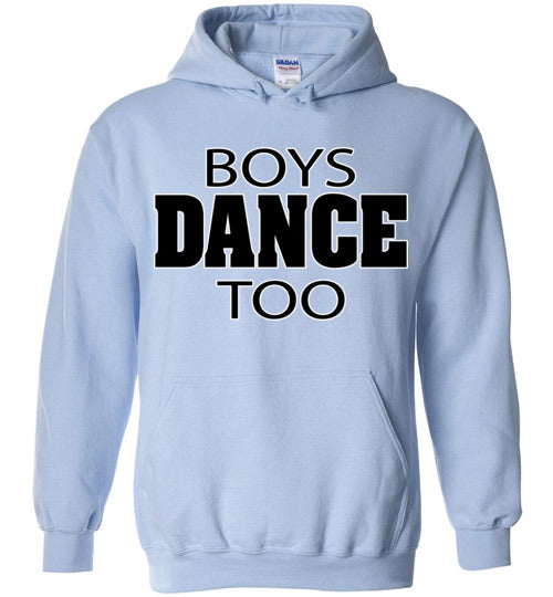 Boys dance too. Adult. Hoodie