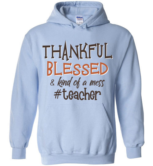 Thankful Blessed Teacher. Gildan Hoodie