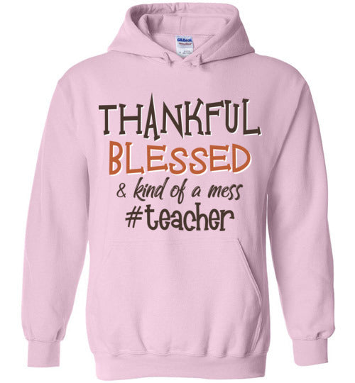 Thankful Blessed Teacher. Gildan Hoodie