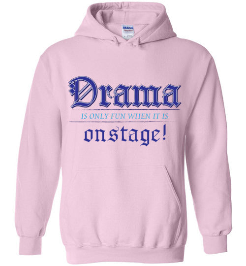 Drama on Stage. Adult. Hoodie