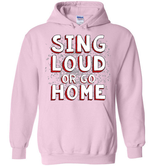 Sing Loud. Adult. Hoodie