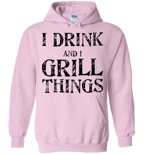 I drink and grill things. Adult. Hoodie