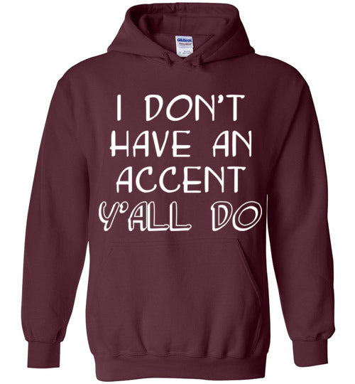 I don't have an accent. Youth. Hoodie