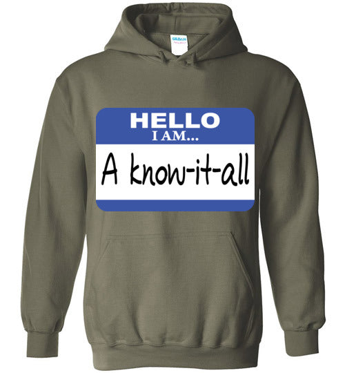 A know it all. Adult. Hoodie