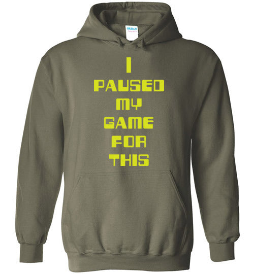 I Paused My Game. Adult. Hoodie