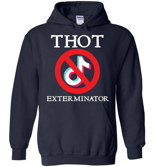 THOT Exterminator. Hoodie