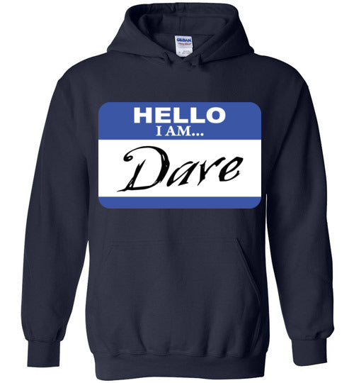 I am Dave. Adult. Hoodie
