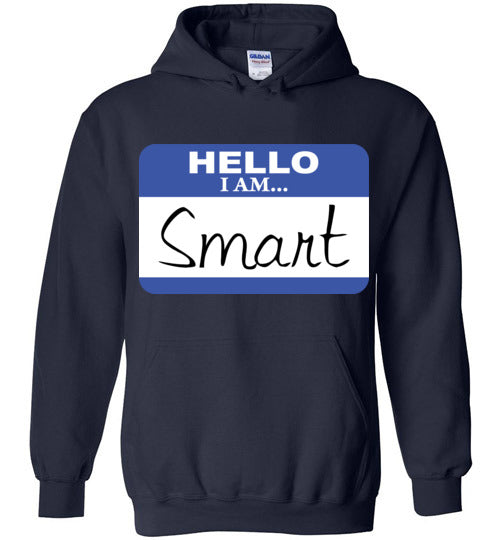 I am smart. Adult. Hoodie