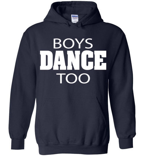 Boys Dance Too. Adult. Hoodie