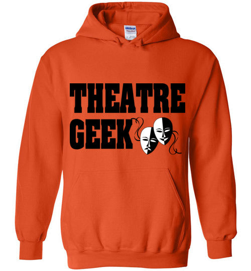 Theatre Geek 3. adult. Hoodie