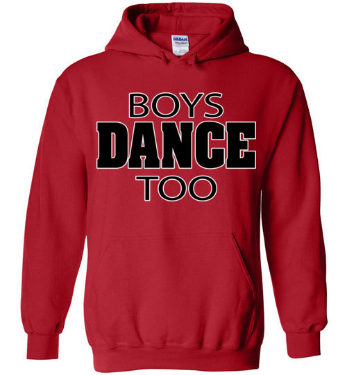Boys dance too. Adult. Hoodie
