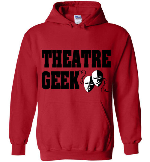 Theatre Geek 3. adult. Hoodie