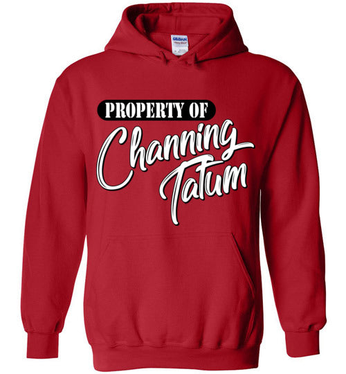 Property of Channing Tatum. Adult. Hoodie