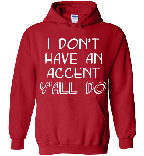 I don't have an accent. Youth. Hoodie