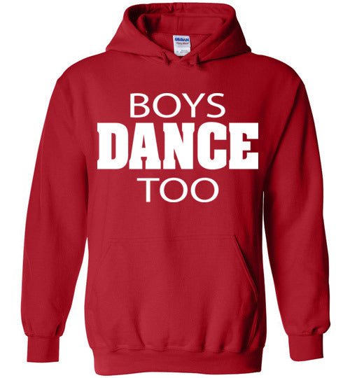 Boys Dance Too. Adult. Hoodie