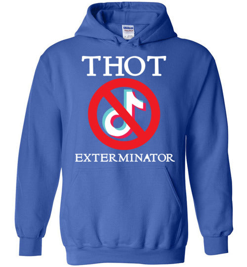 THOT Exterminator. Hoodie