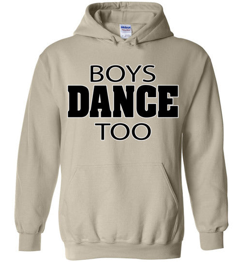 Boys dance too. Adult. Hoodie