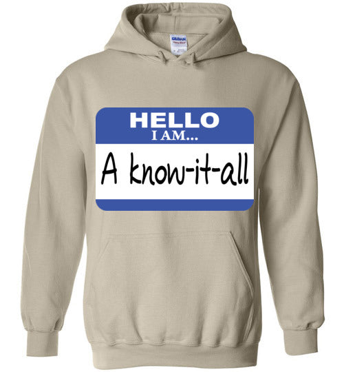 A know it all. Adult. Hoodie