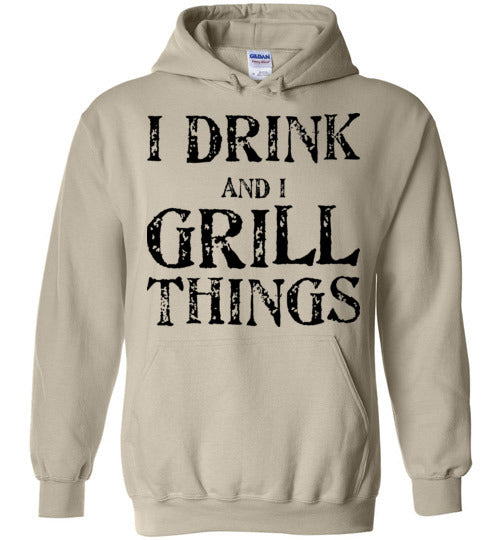 I drink and grill things. Adult. Hoodie