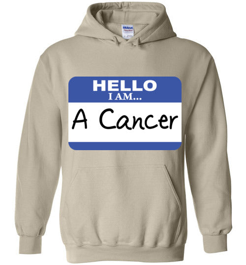A Cancer. Adult. Hoodie