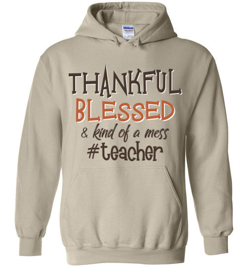 Thankful Blessed Teacher. Gildan Hoodie