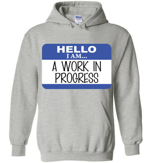 A Work in Progress. Adult. Hoodie