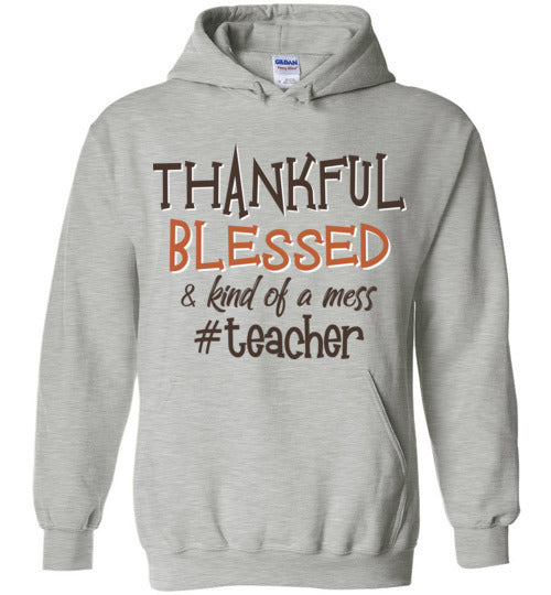 Thankful Blessed Teacher. Gildan Hoodie