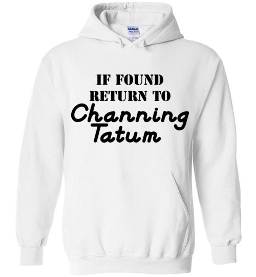 If found ... Channing Tatum. Adult. Hoodie