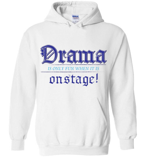 Drama on Stage. Adult. Hoodie