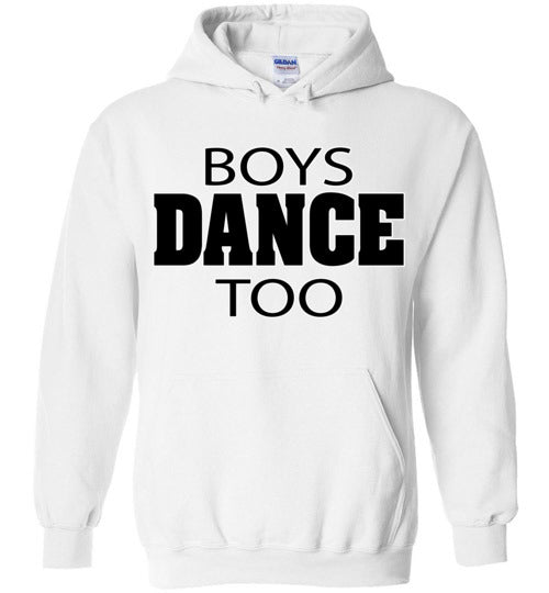 Boys dance too. Adult. Hoodie