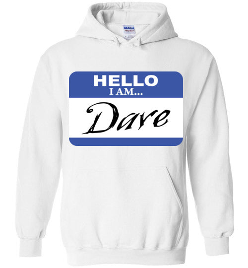 I am Dave. Adult. Hoodie