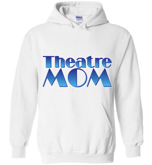Theatre Mom Hoodie