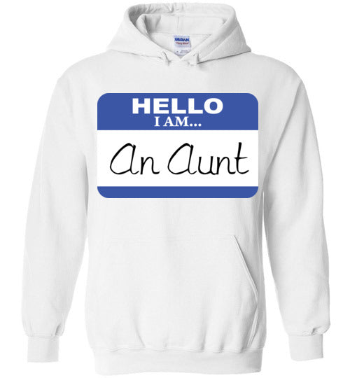 An Aunt. Adult. Hoodie