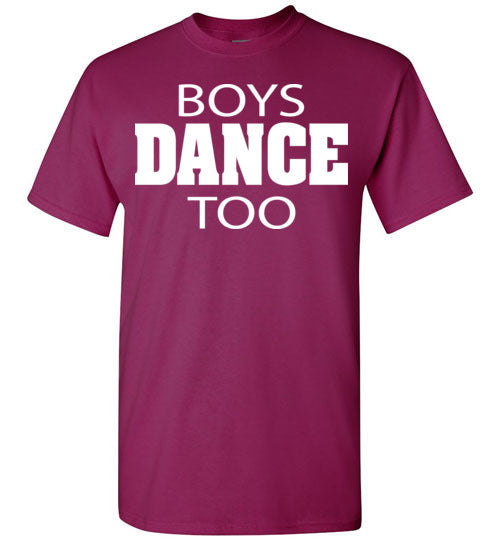 Boys Dance Too. Adult. SS Tshirt