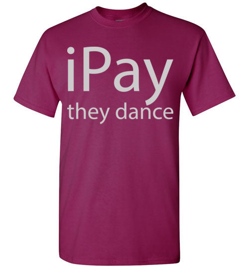 iPay they dance. Adult. SS Tshirt