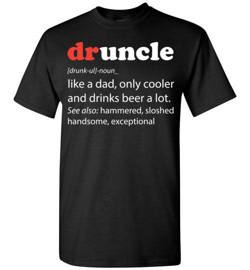 druncle. Adult. SS Tshirt