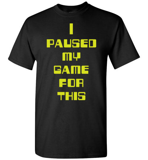 I Paused My Game. Youth. SS Tshirt