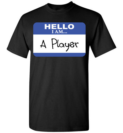 A Player. Adult. SS Tshirt