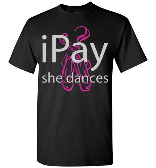 iPay she dances ballet. Adult. SS Tshirt