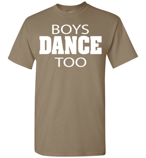 Boys Dance Too. Adult. SS Tshirt