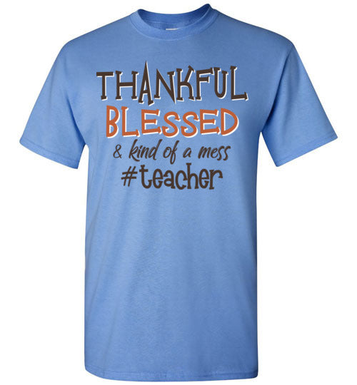 Thankful Blessed Teacher. Gildan SS Tshirt