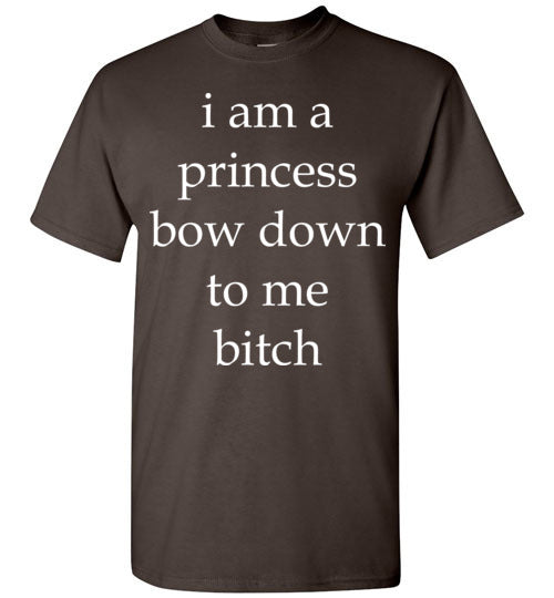 I am a princess ... Adult. SS Tshirt